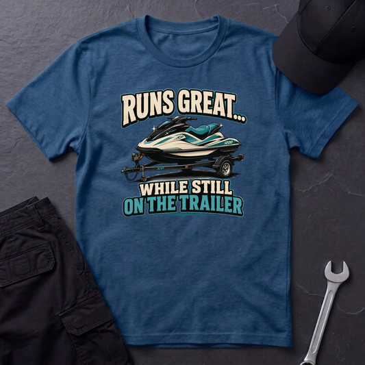 Runs Great On The Trailer  T-Shirt