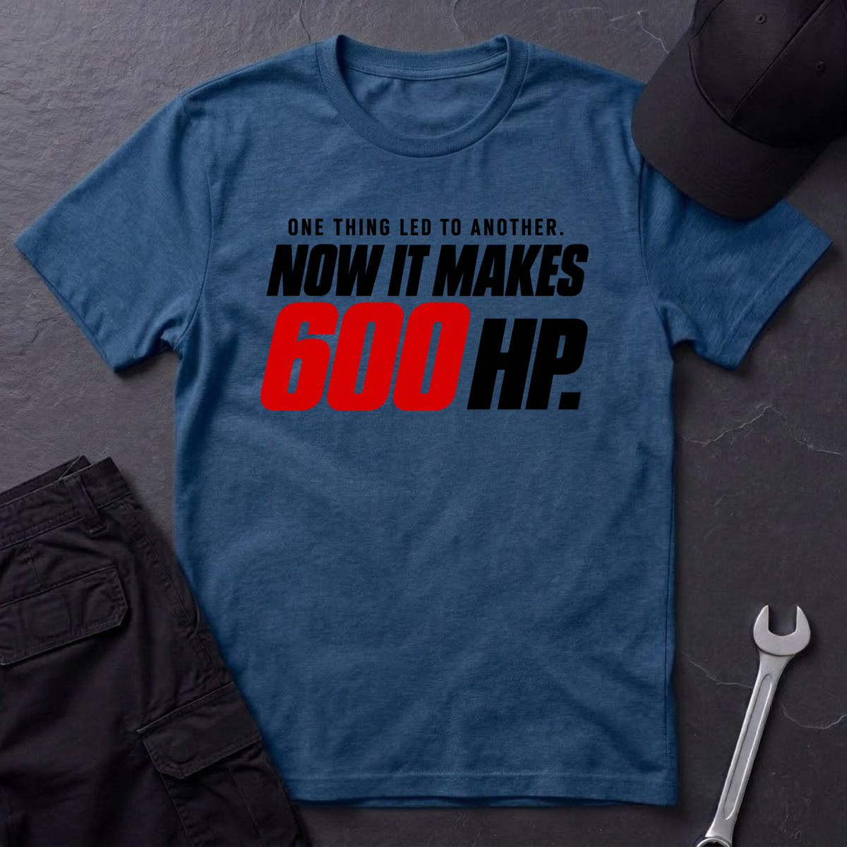 600 HP  T-Shirt