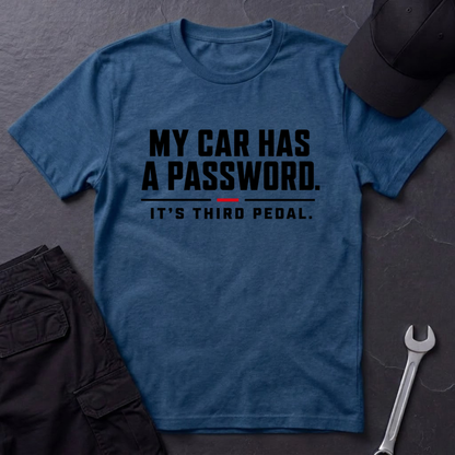 Car Has A Password  T-Shirt