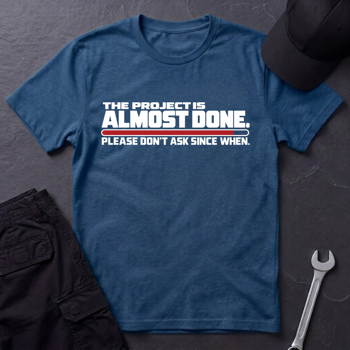 Almost Done  T-Shirt