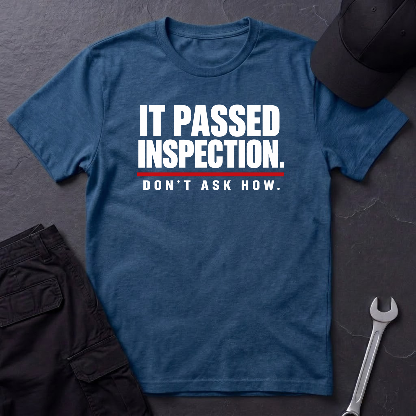 It Passed Inspection.  T-Shirt