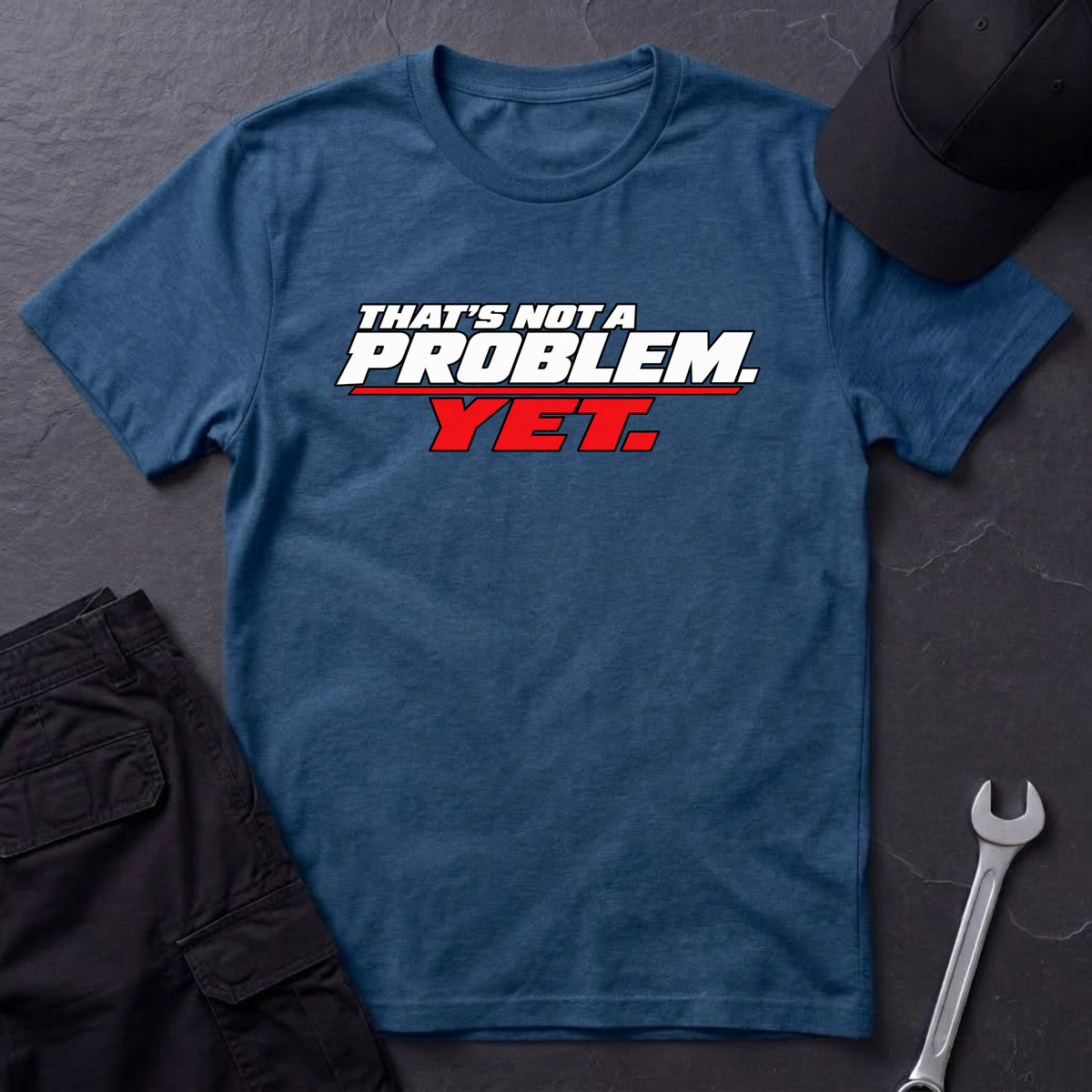 Yet.  T-Shirt