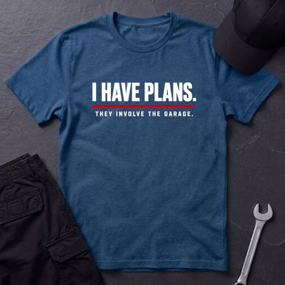 I Have Plans  T-Shirt