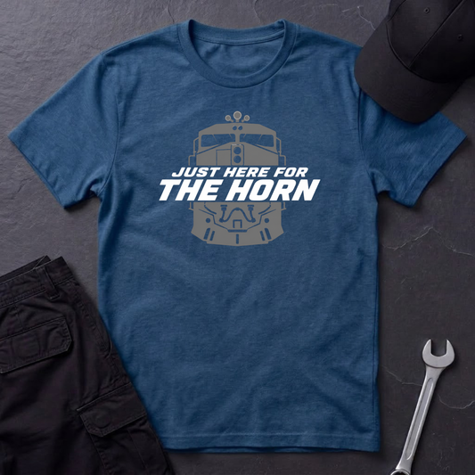Just Here For The Horn   T-Shirt