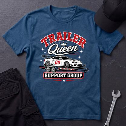 Trailer Queen Support Group  T-Shirt