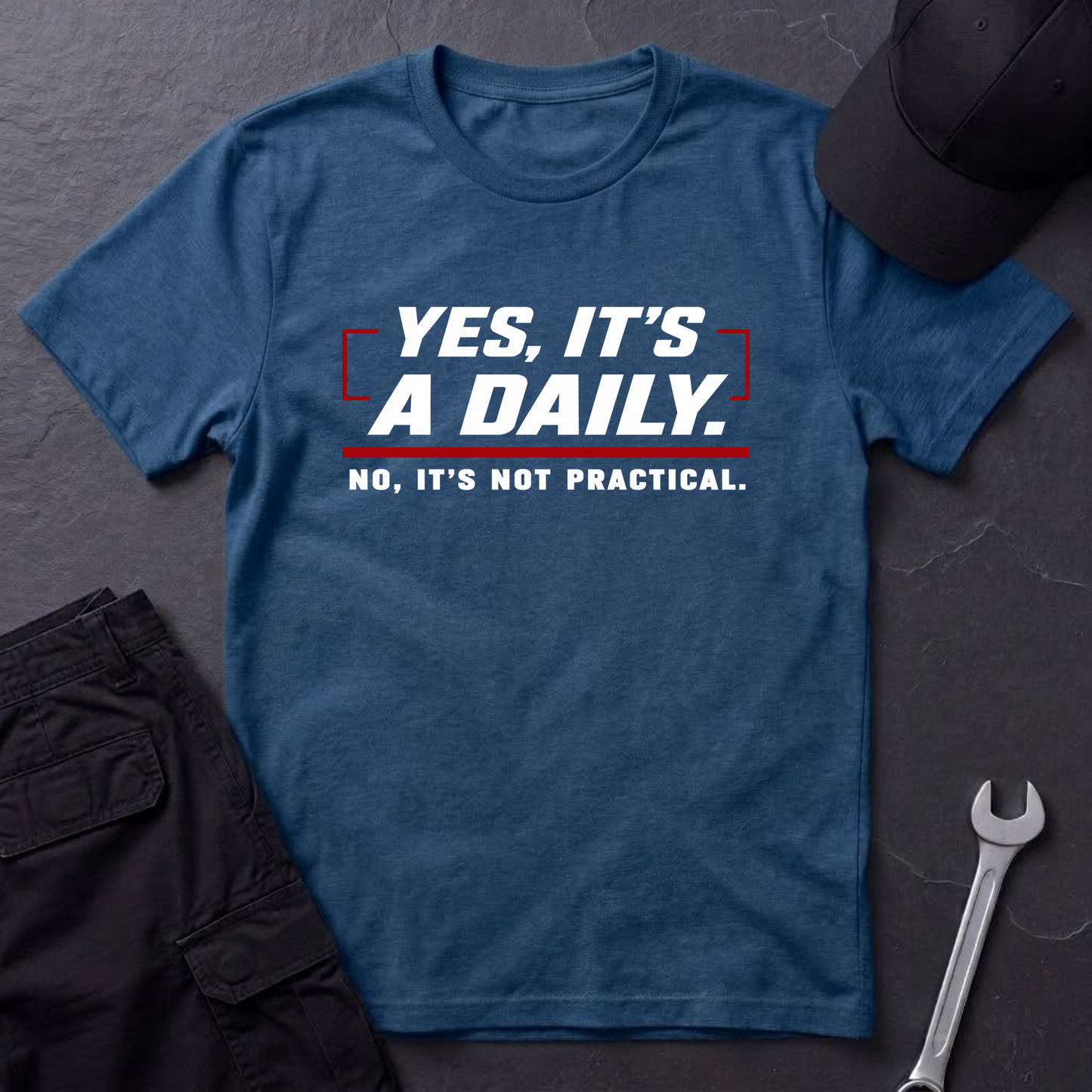 Yes, It's A Daily  T-Shirt
