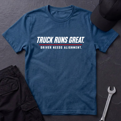 Truck Runs Great  T-Shirt