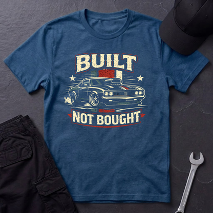 Built Not Bought Musclecar T-Shirt