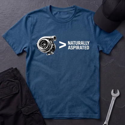 Turbo > Naturally Aspirated  T-Shirt