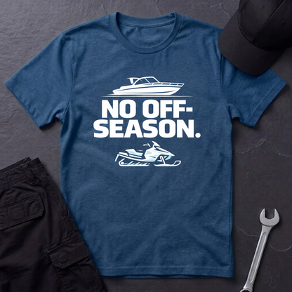 No Off Season  T-Shirt