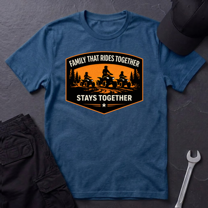 Family That Rides Together Quads T-Shirt