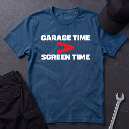 Garage Time > Screen Time  T-Shirt