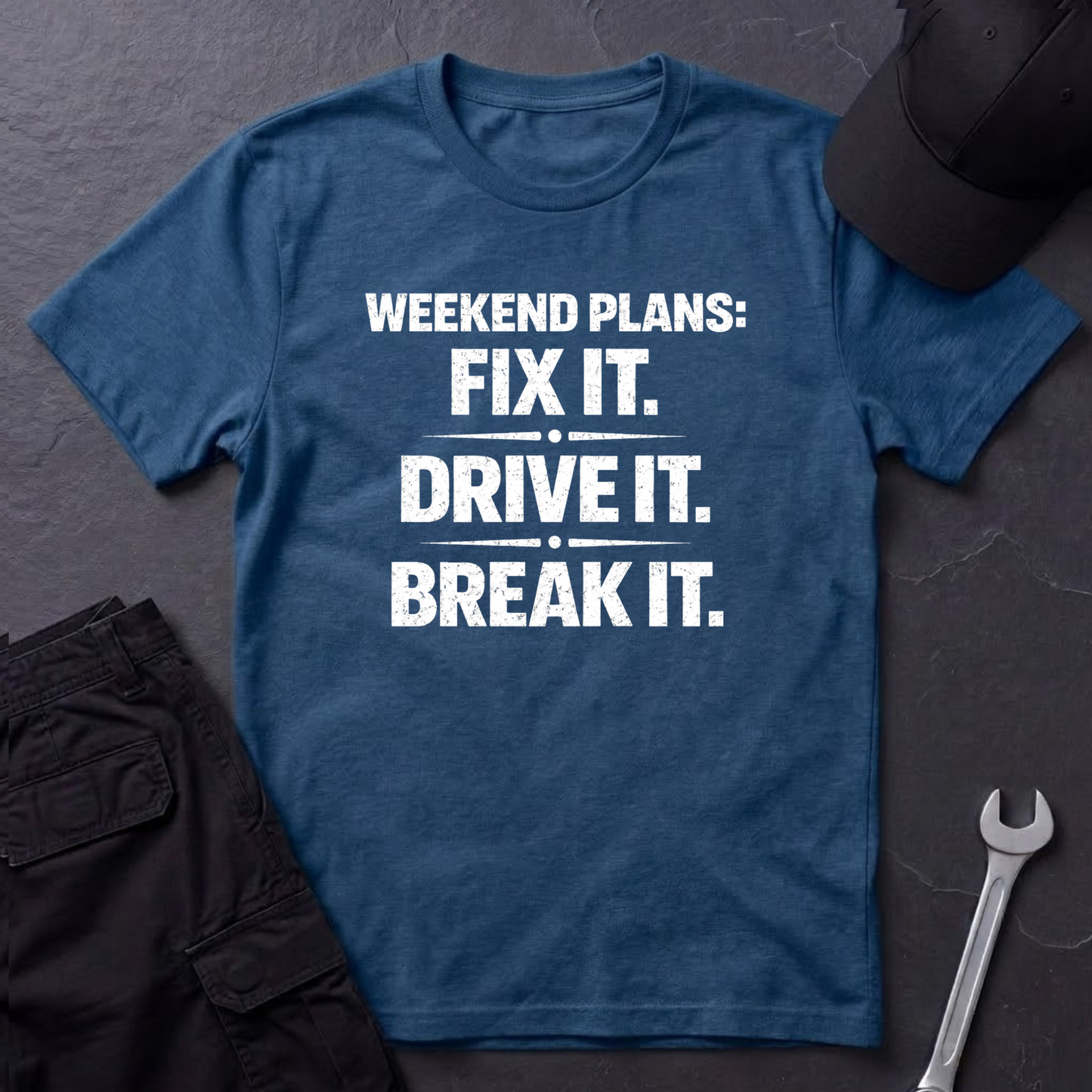 Fix It. Drive It. Break It. T-Shirt