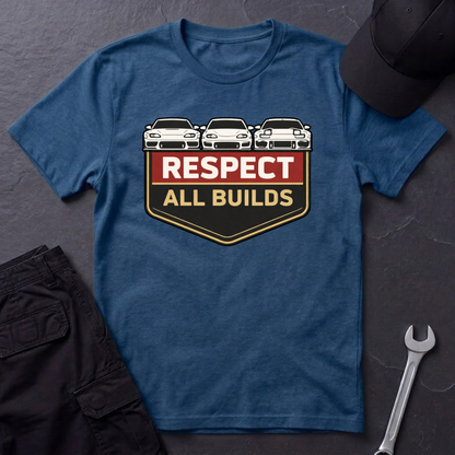 Respect All Builds  T-Shirt