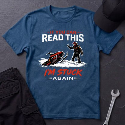 I'm Stuck Again Snowmobile  T-Shirt