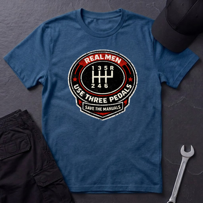 Real Men Use Three Pedals  T-Shirt