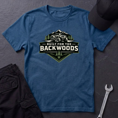 Built For The Backwoods T-Shirt