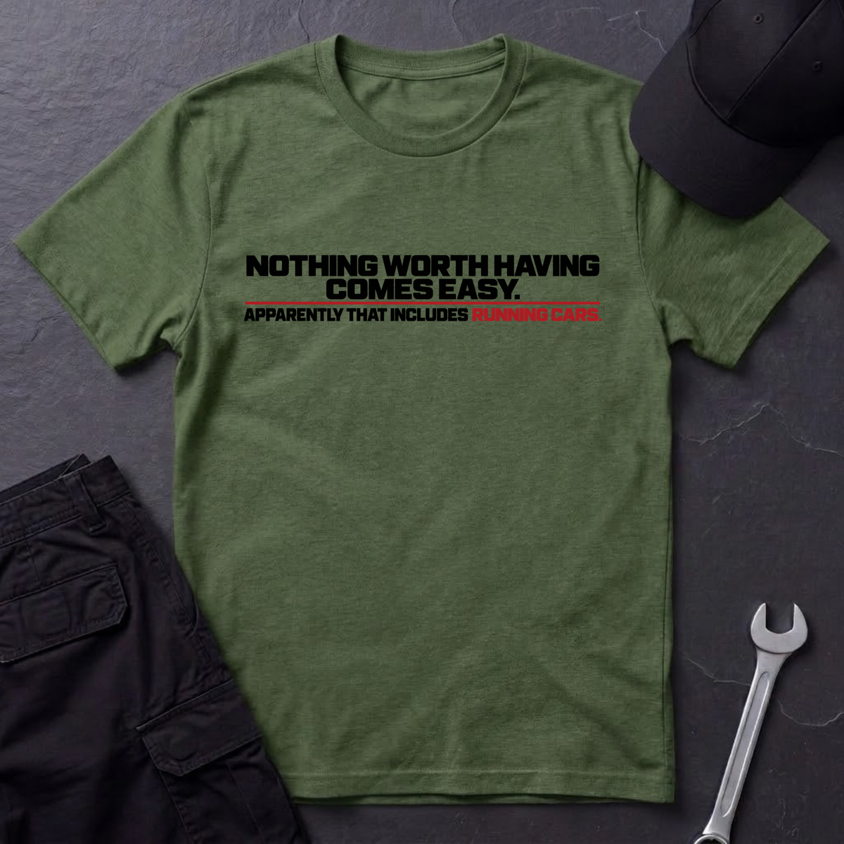 Nothing Worth Having  T-Shirt