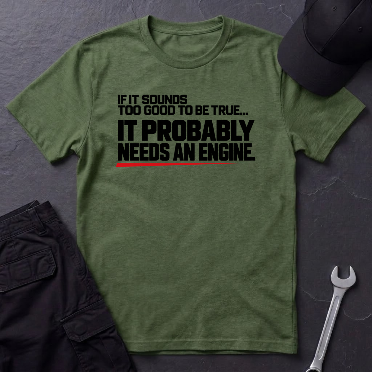 Needs An Engine T-Shirt