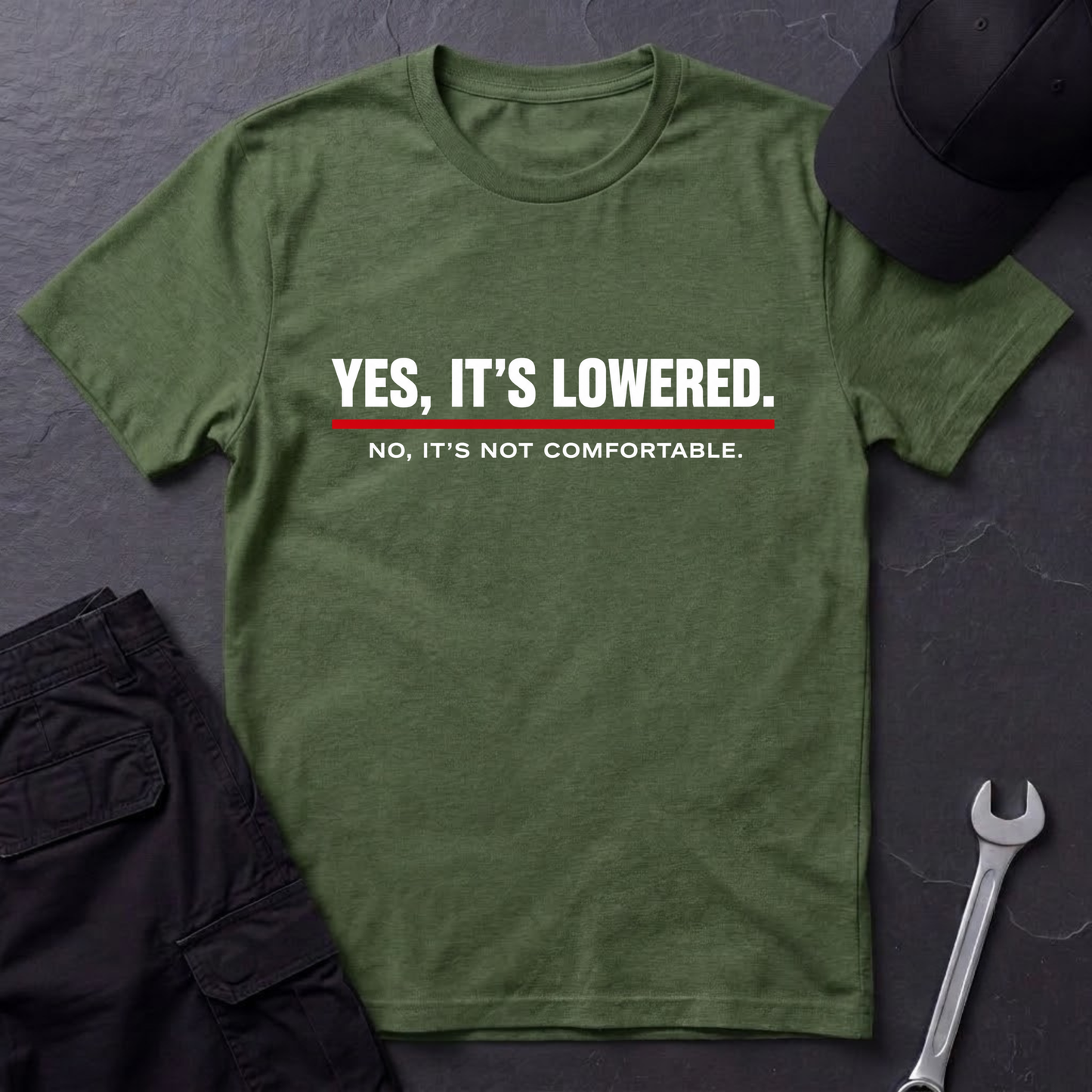 Yes, It's Lowered.   T-Shirt