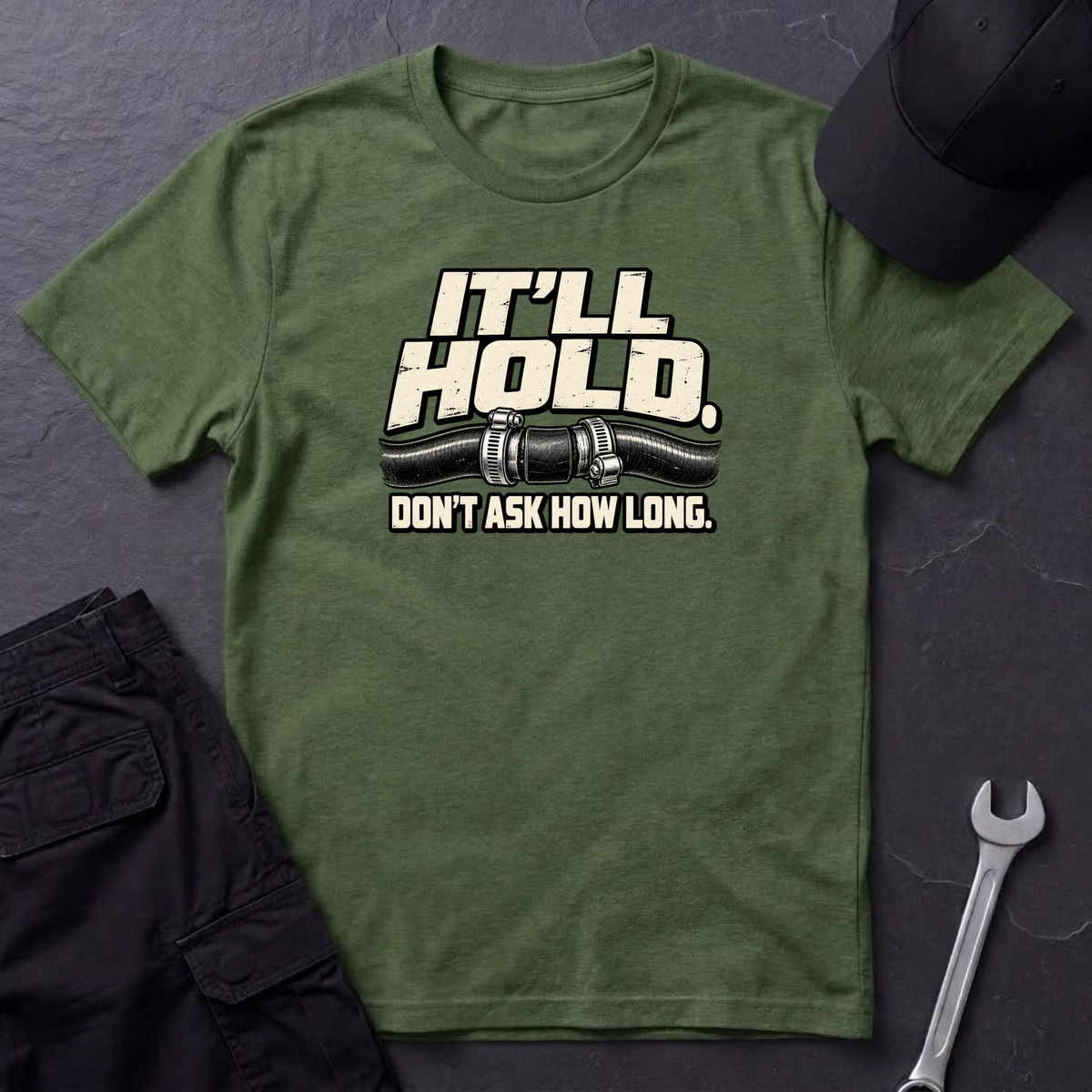 It'll Hold  T-Shirt