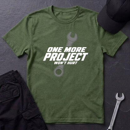One More Project   T-Shirt