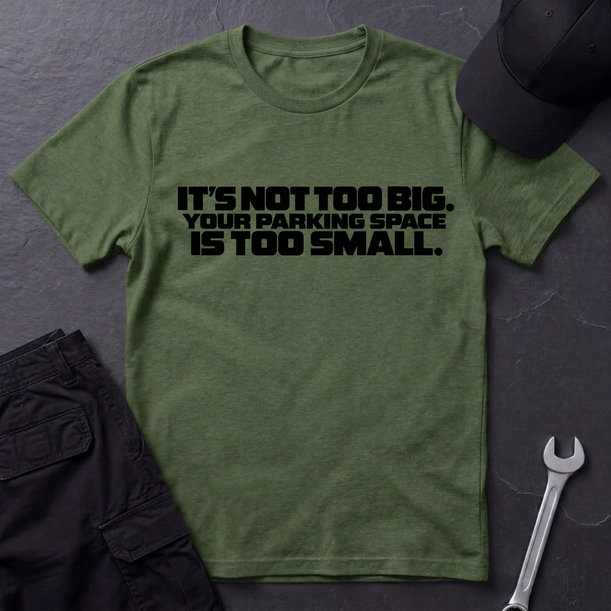 Not Too Big  T-Shirt