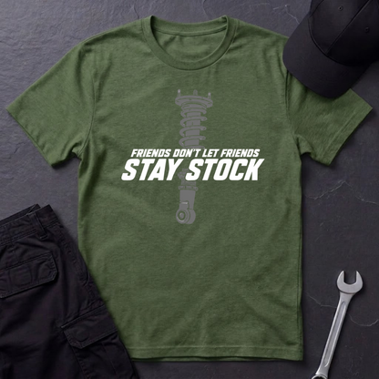 Friends Don't Stay Stock   T-Shirt
