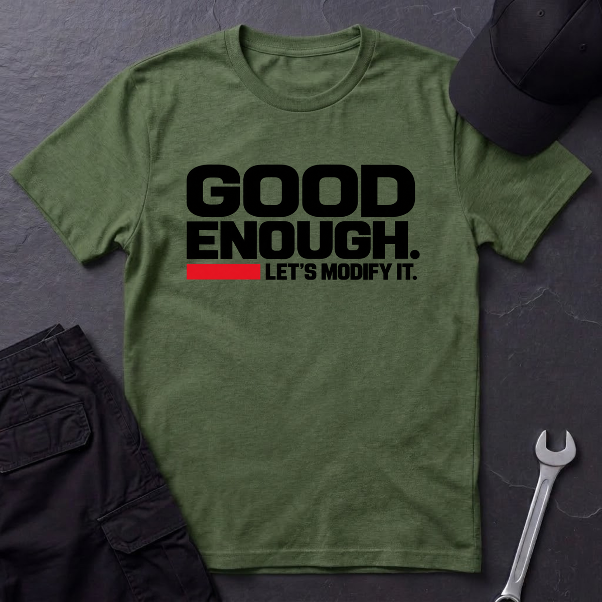 Good Enough  T-Shirt