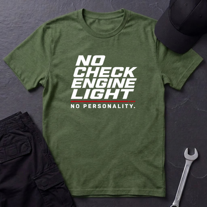 No Check Engine Light  T-Shirt