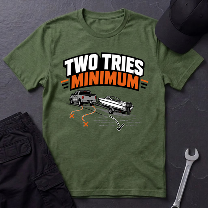 Two Tries Minimum  T-Shirt