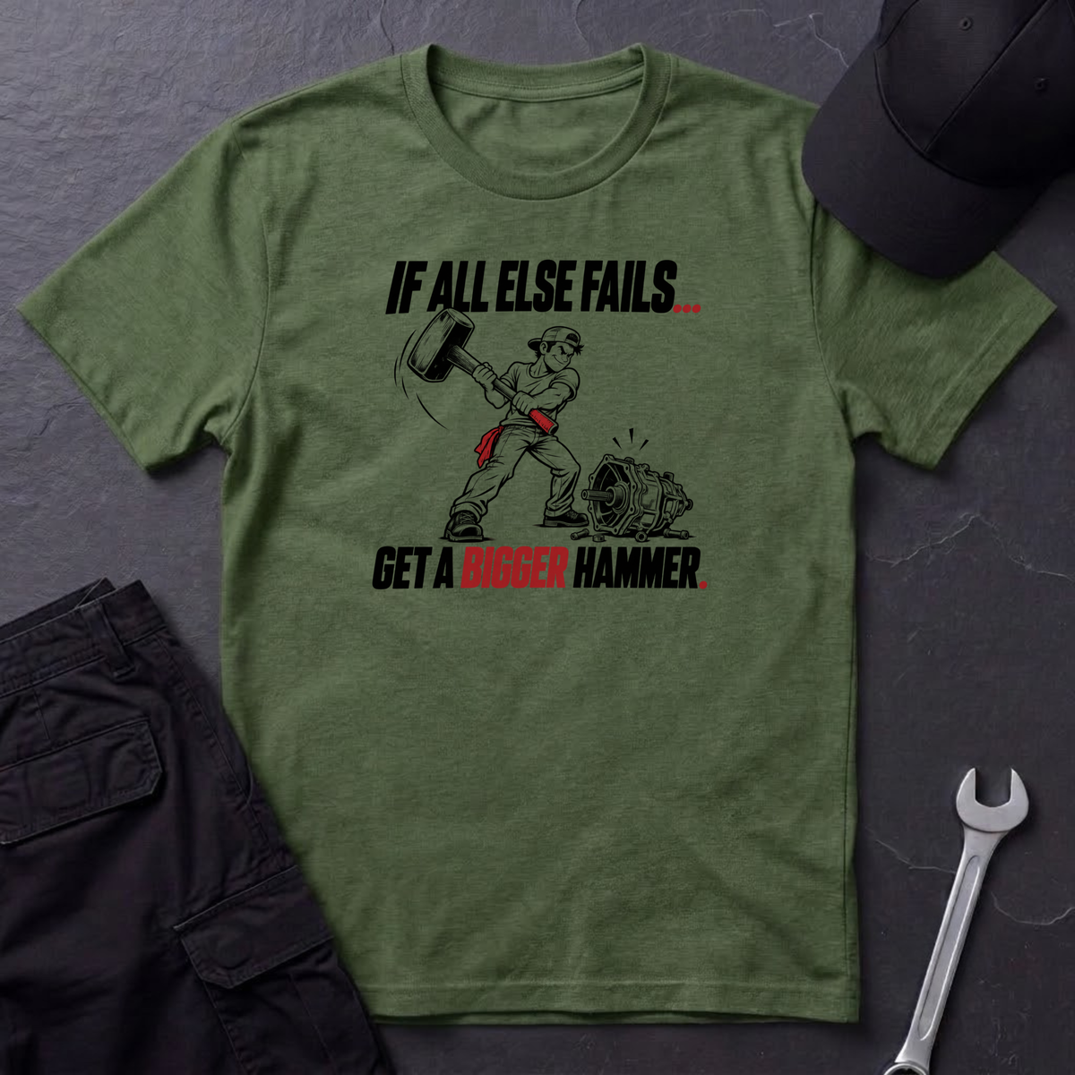 Get A Bigger Hammer  T-Shirt