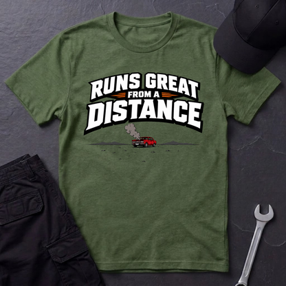 Runs Great From A Distance  T-Shirt