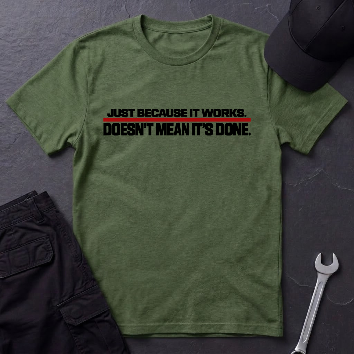 Because It Works  T-Shirt