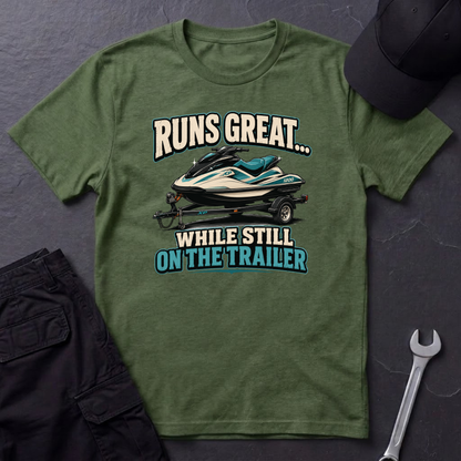 Runs Great On The Trailer  T-Shirt