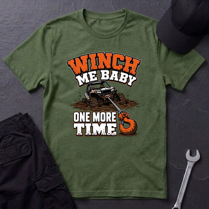 Winch Me Baby One More Time  T-Shirt
