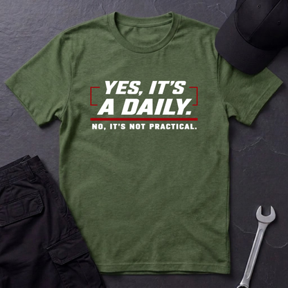 Yes, It's A Daily  T-Shirt
