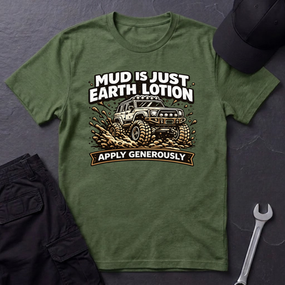 Mud Is Just Earth Lotion  T-Shirt