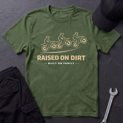 Raised On Dirt  T-Shirt