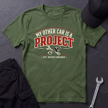 My Other Car Is A Project  T-Shirt