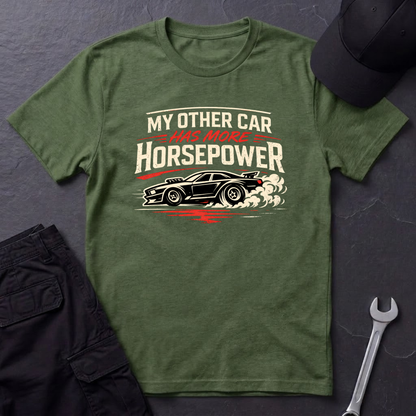 Other Car Has More Horsepower T-Shirt