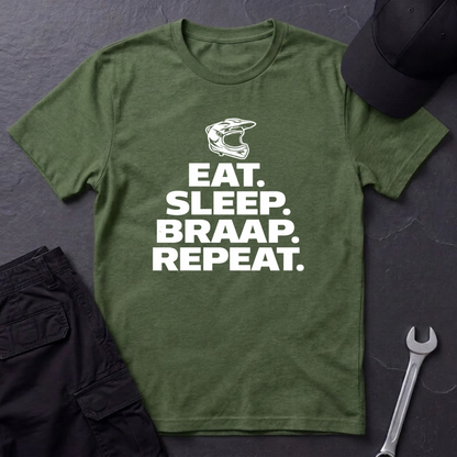 Eat. Sleep. Braap. Repeat. T-Shirt