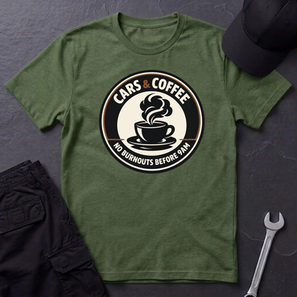 No Burnouts Before 9:00 AM T-Shirt