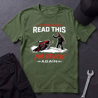 I'm Stuck Again Snowmobile  T-Shirt
