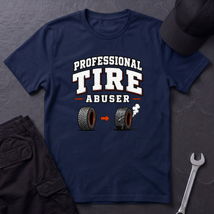 Tire Abuser  T-Shirt