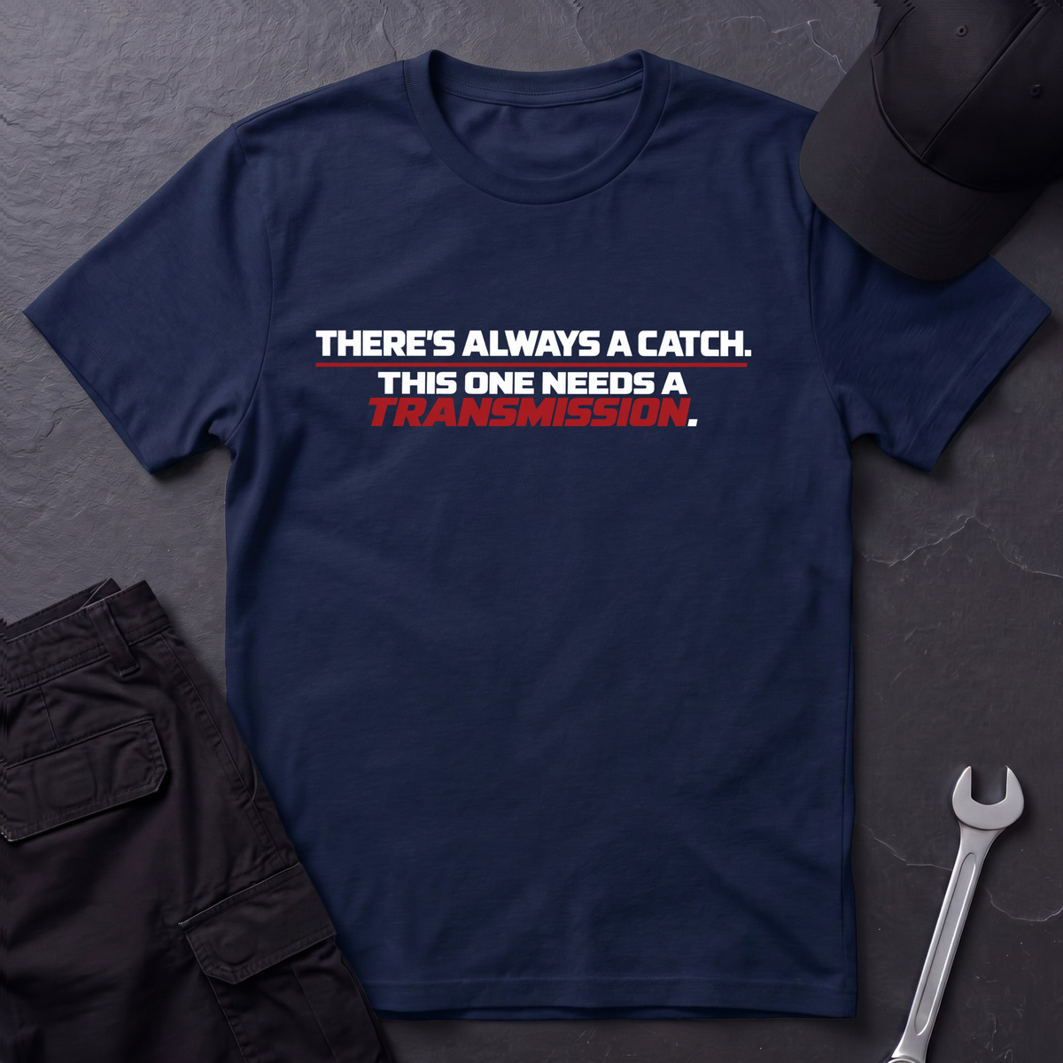 Always A Catch  T-Shirt