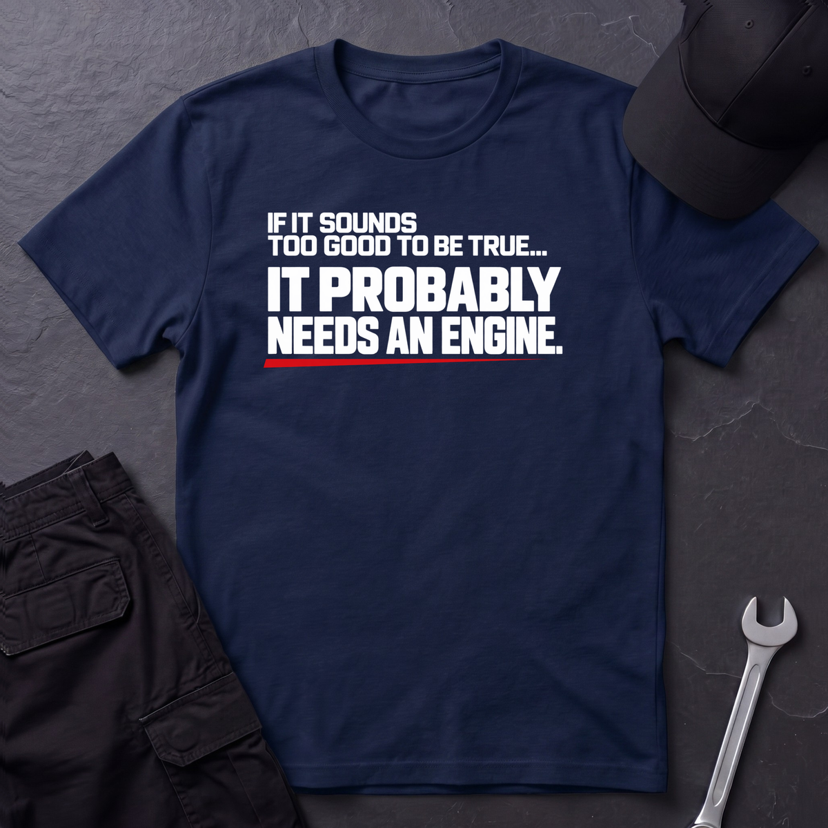 Needs An Engine T-Shirt