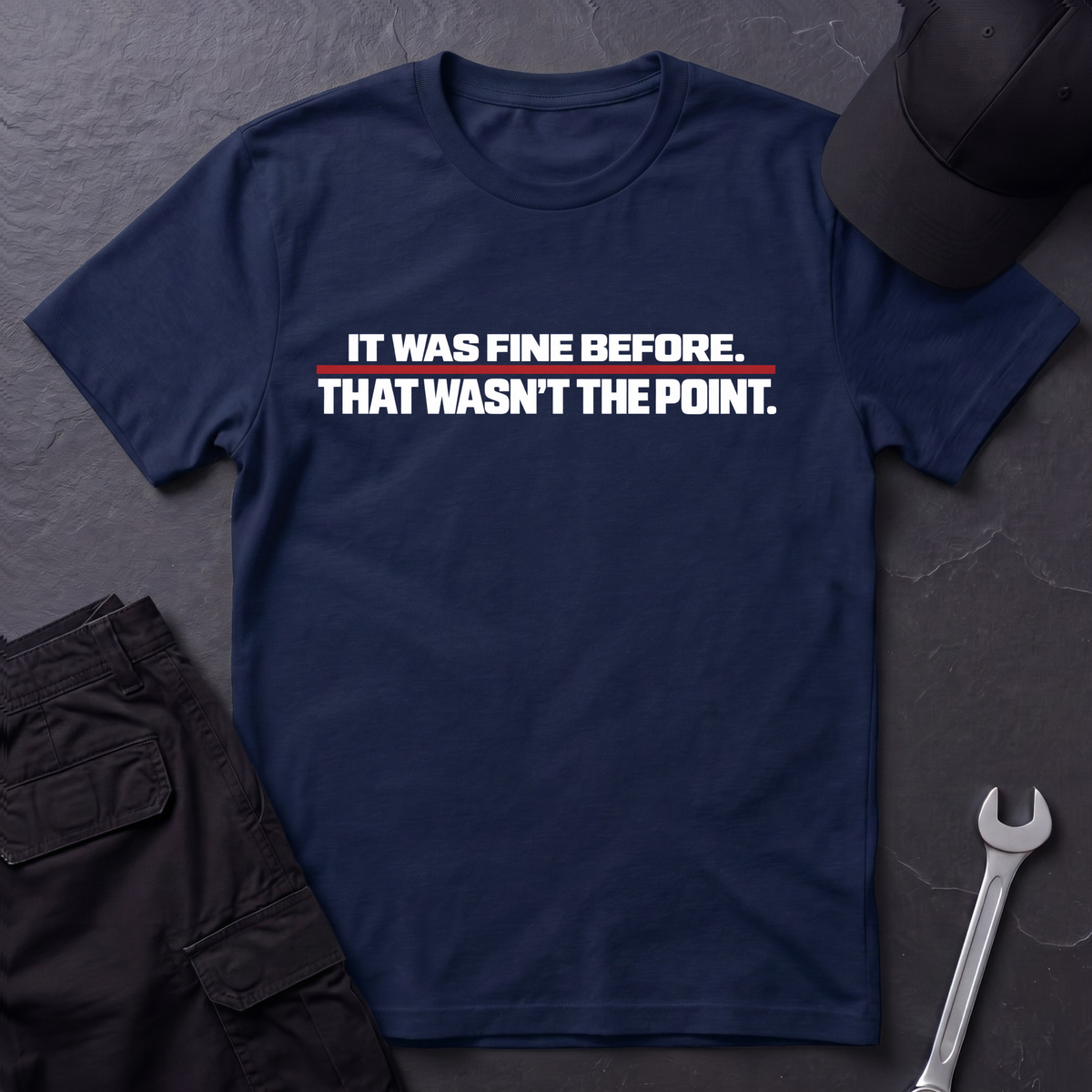 It Was Fine  T-Shirt