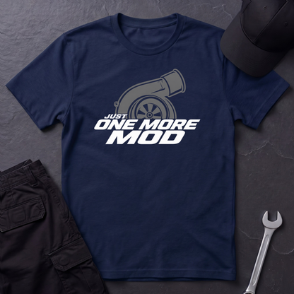 Just One More Mod   T-Shirt