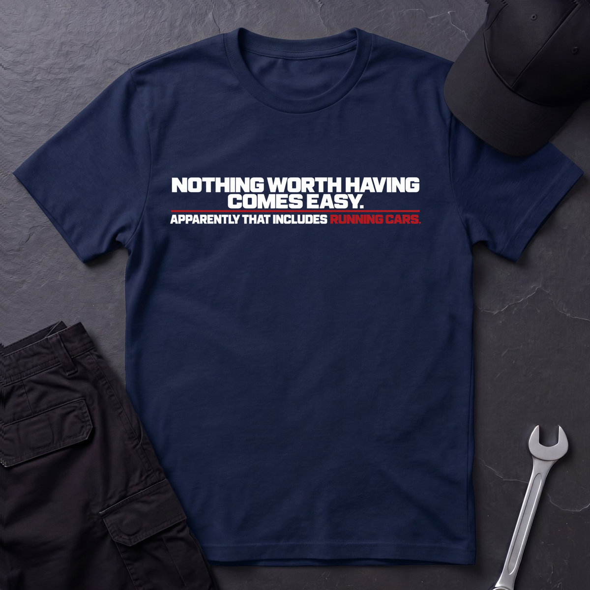 Nothing Worth Having  T-Shirt